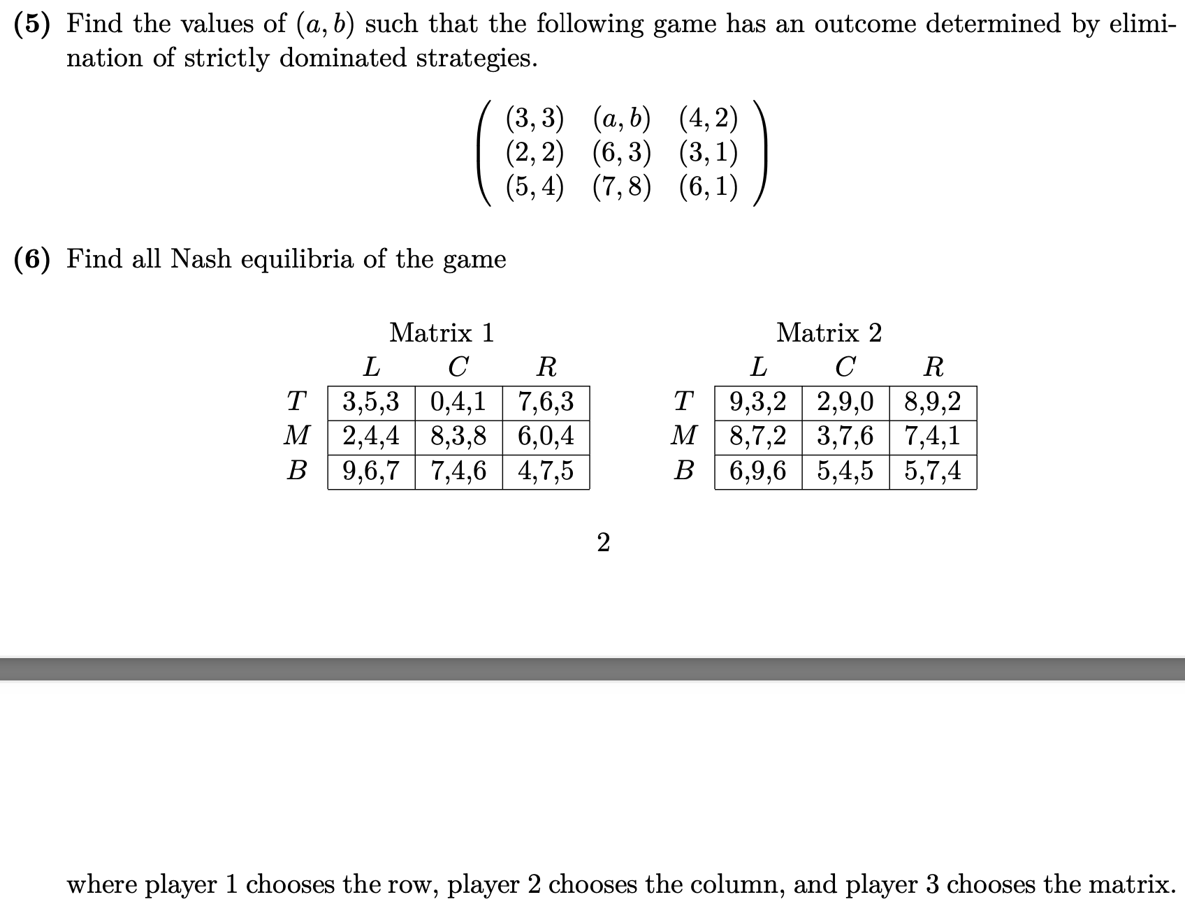 Solved (5) Find The Values Of (a,b) Such That The Following | Chegg.com