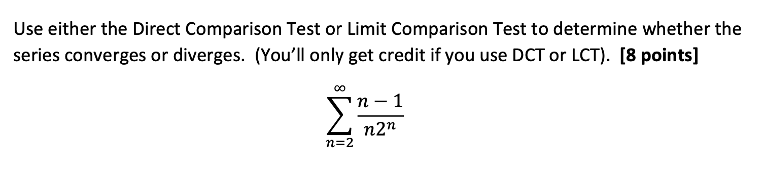 Solved Use Either The Direct Comparison Test Or Limit | Chegg.com