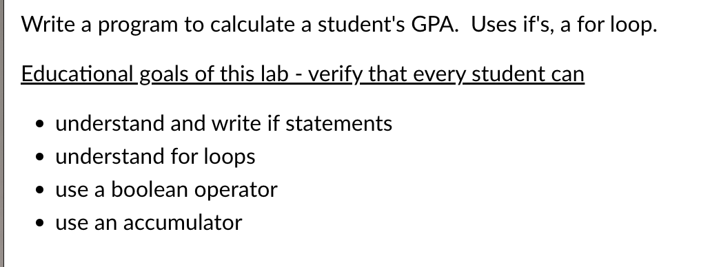 Solved Write a program to calculate a student's GPA. Uses | Chegg.com