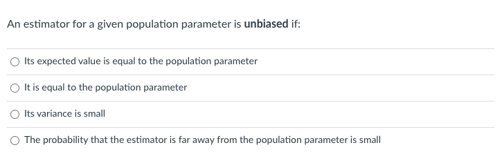 Solved An estimator for a given population parameter is | Chegg.com
