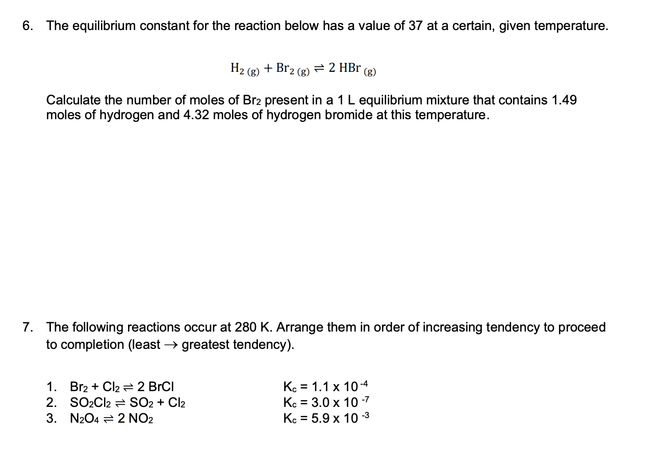 Solved The equilibrium constant for the reaction below has a | Chegg.com