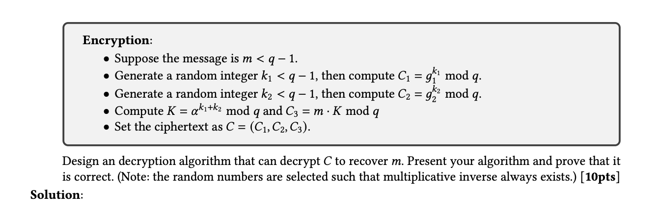 Solved Suppose we have the following variant of the ElGamal | Chegg.com