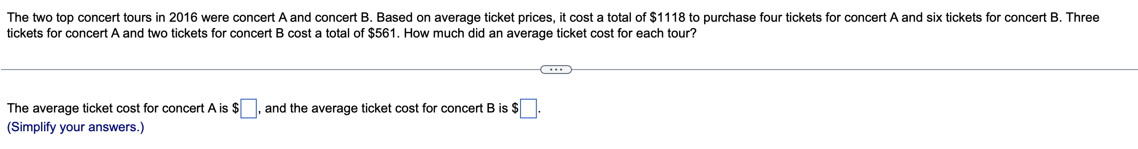 Solved The two top concert tours in 2016 were concert A and | Chegg.com