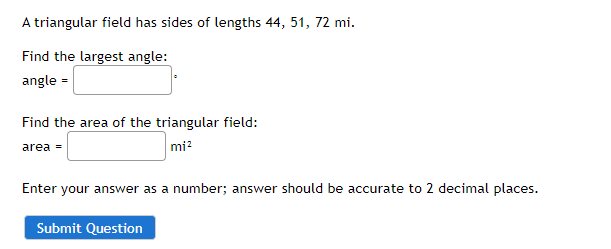 Solved A triangular field has sides of lengths 44,51,72 mi. | Chegg.com