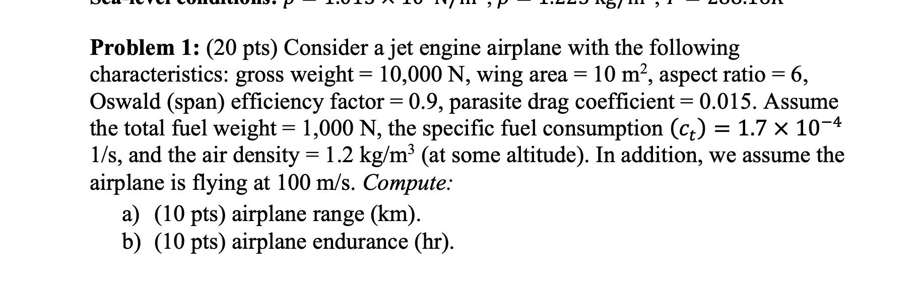 Solved Problem 1: (20 pts) Consider a jet engine airplane | Chegg.com