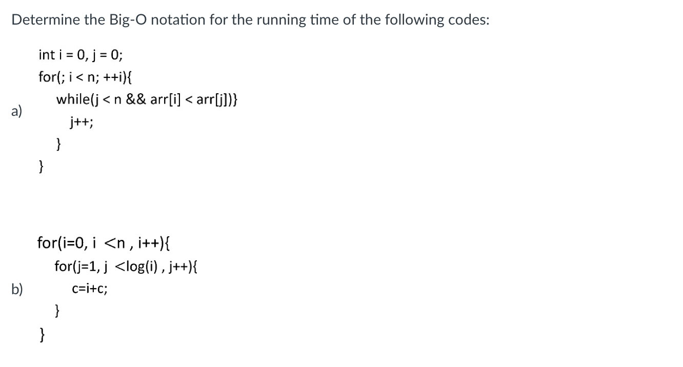 Solved Determine the Big-O notation for the running time of | Chegg.com