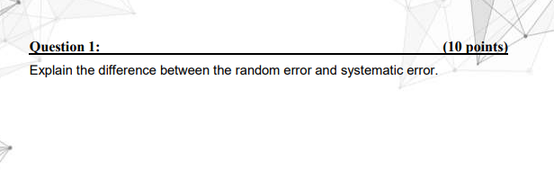 Solved Question 1: (10 points) Explain the difference | Chegg.com