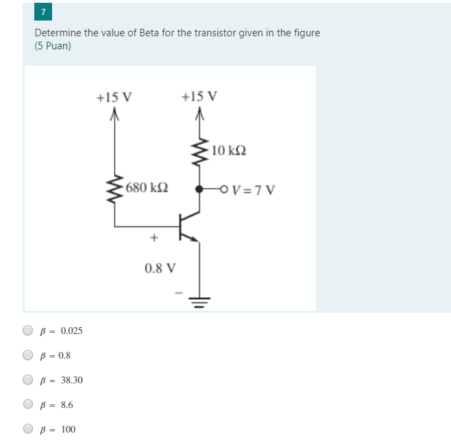 Solved 7 Determine the value of Beta for the transistor