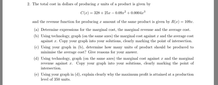 Solved 2. The total cost in dollars of producing r units of | Chegg.com