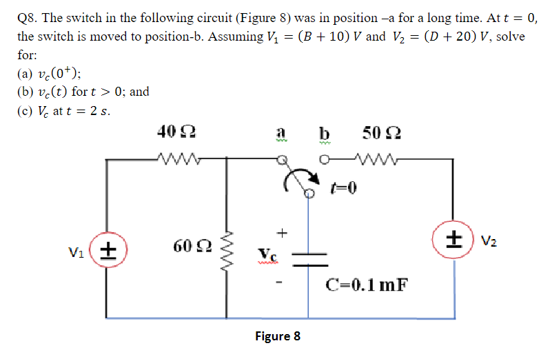 Solved Q8. The switch in the following circuit (Figure 8) | Chegg.com