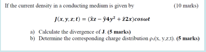 Solved If the current density in a conducting medium is | Chegg.com