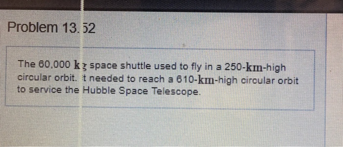 Solved The 60,000 kg space shuttle used to fly in a | Chegg.com