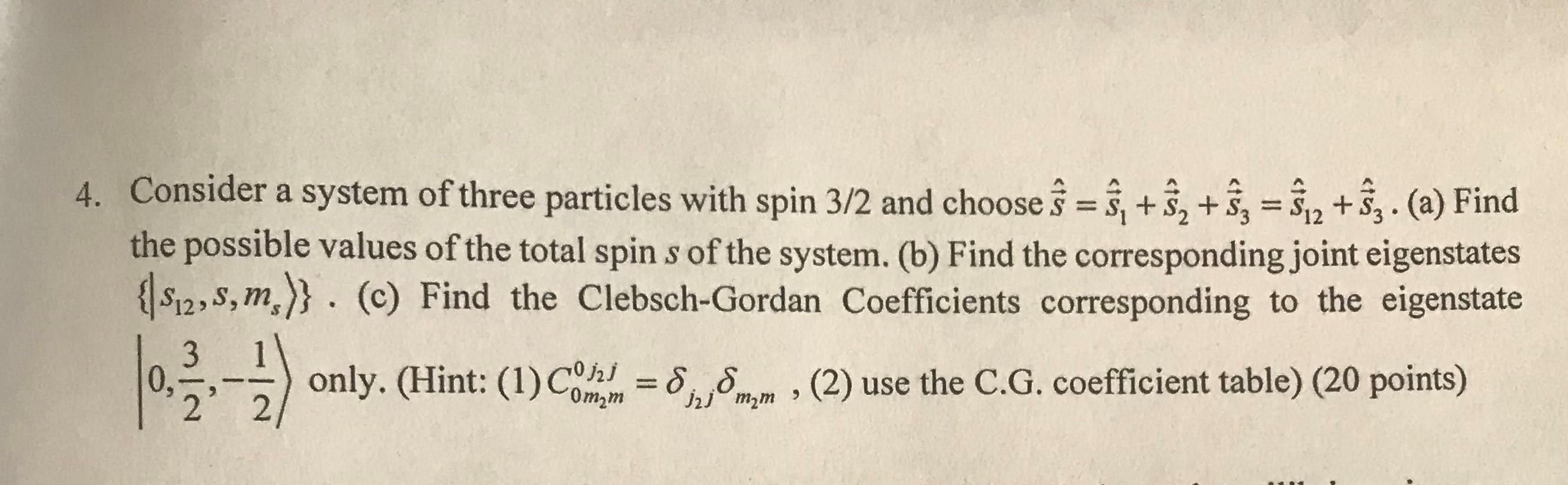 Solved + 4. Consider a system of three particles with spin | Chegg.com