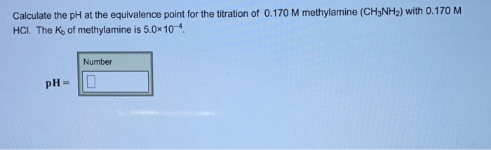 Solved Calculate The Ph At The Equivalence Point For The