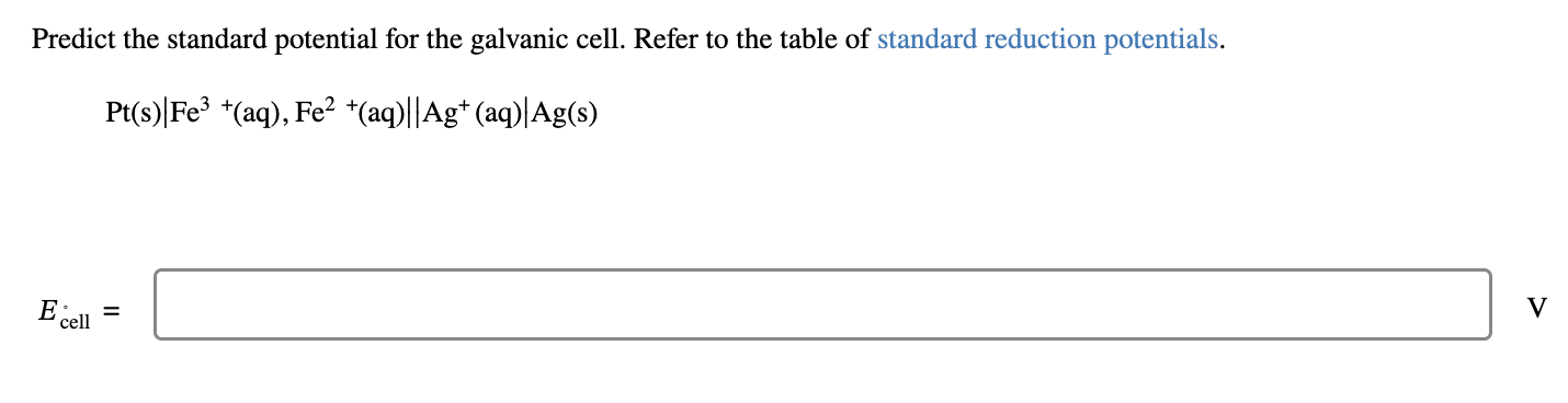 Solved Predict the standard potential for the galvanic cell. | Chegg.com