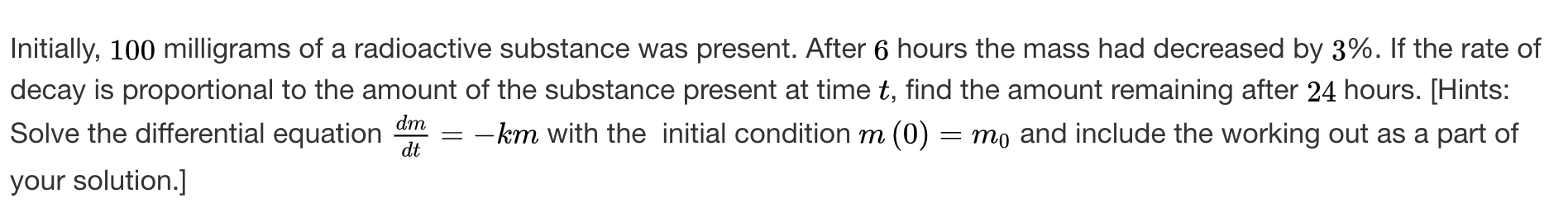 Solved Initially, 100 milligrams of a radioactive substance | Chegg.com