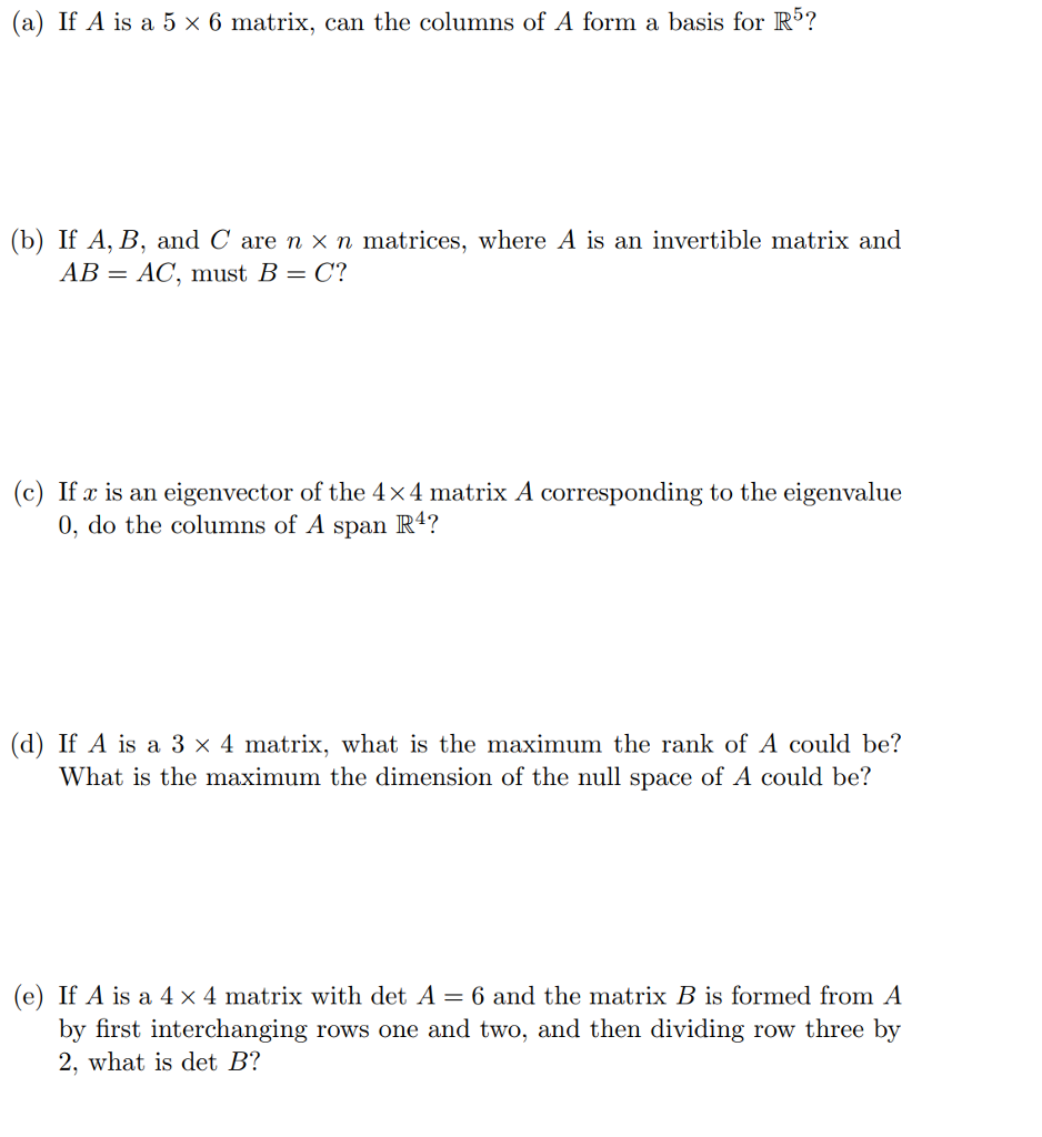 Solved (a) If A is a 5 × 6 matrix, can the columns of A form | Chegg.com