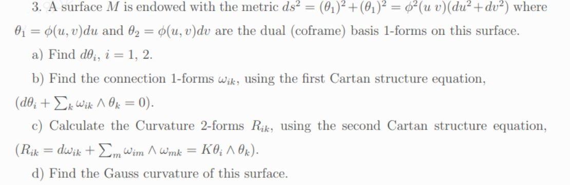 3 A Surface M Is Endowed With The Metric Ds2 Chegg Com
