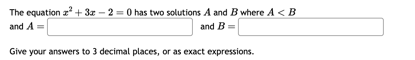 Solved The equation x2+3x−2=0 has two solutions A and B | Chegg.com