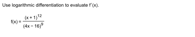 Solved Use logarithmic differentiation to evaluate f′(x). | Chegg.com