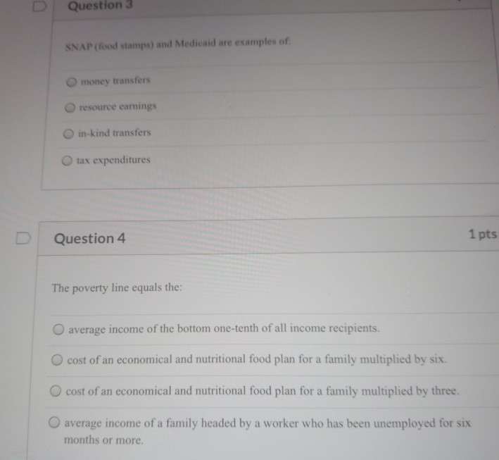 Solved Question 3 SNAP food stamps and Medicaid are Chegg