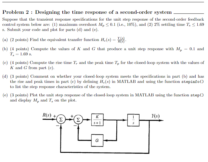 Solved - Problem 2 : Designing the time response of a | Chegg.com