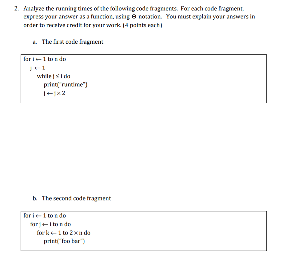 Solved 2. Analyze the running times of the following code | Chegg.com