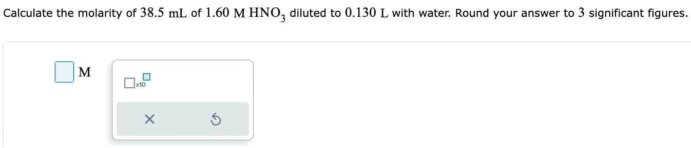 Solved Calculate the molarity of 38.5 mL of 1.60MHNO3 | Chegg.com
