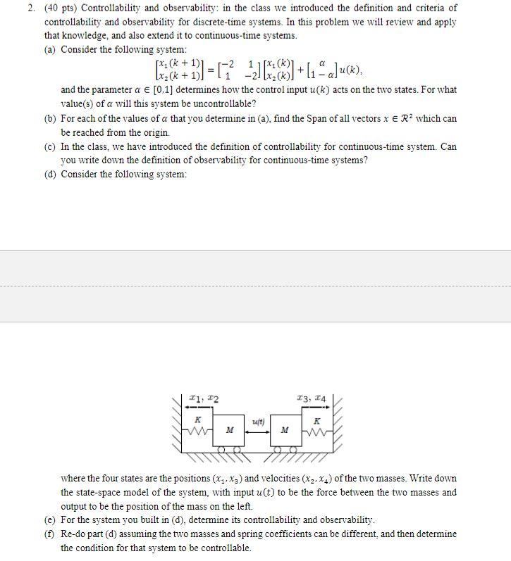 2. (40 pts) Controllability and observability: in the | Chegg.com