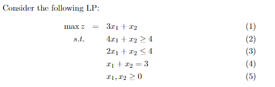 Solved Consider The Following LP: Maxz= S.t. | Chegg.com