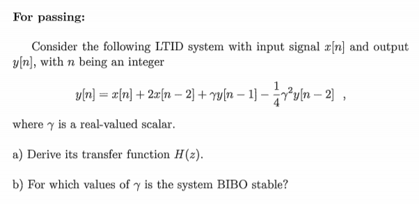 Solved For Passing Consider The Following Ltid System With