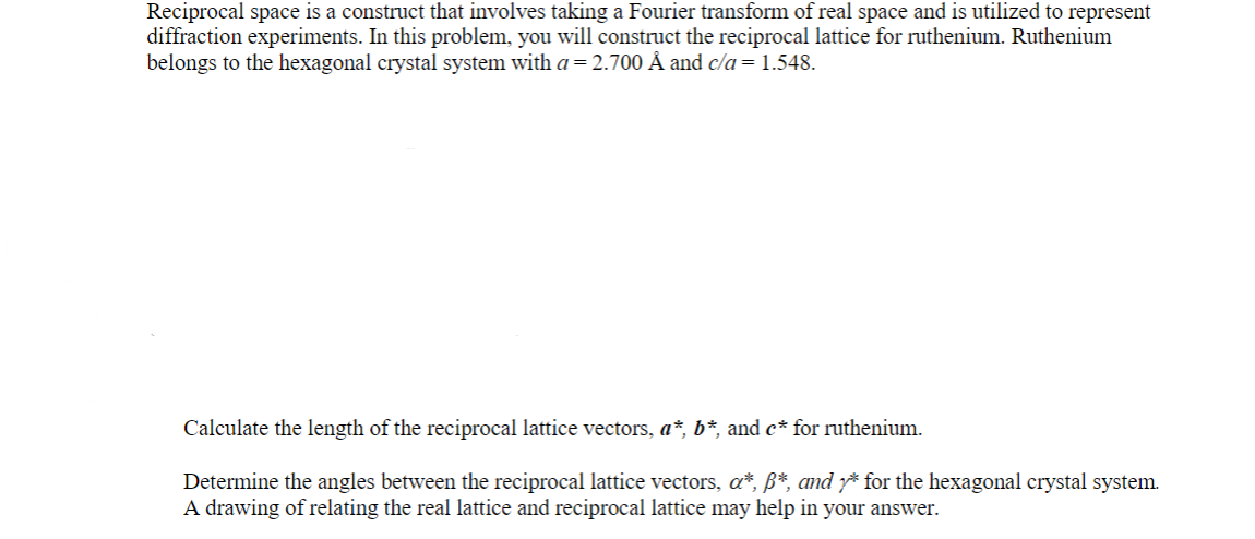 Solved Reciprocal space is a construct that involves taking | Chegg.com