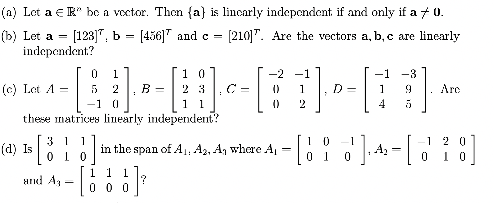 Solved (a) Let a∈Rn be a vector. Then {a} is linearly | Chegg.com