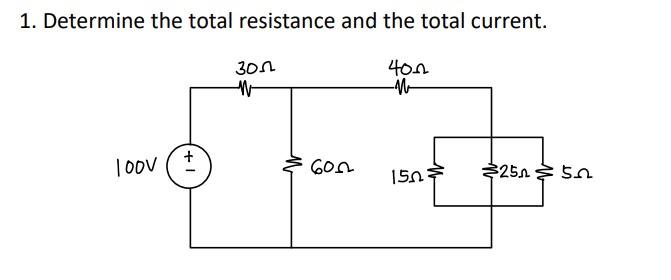 Solved 1. Determine The Total Resistance And The Total | Chegg.com