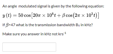 Solved An Angle Modulated Signal Is Given By The Following | Chegg.com