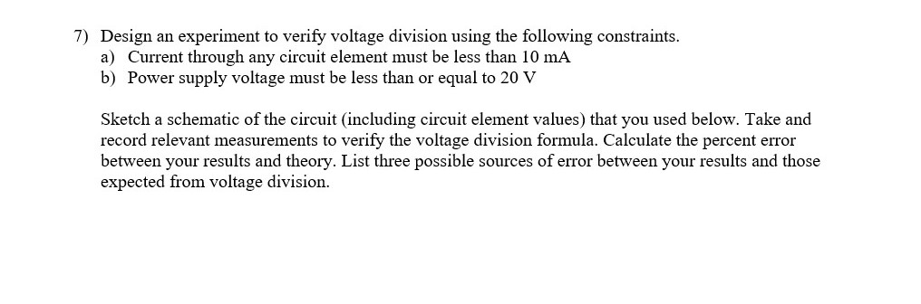 Solved 7) Design an experiment to verify voltage division | Chegg.com