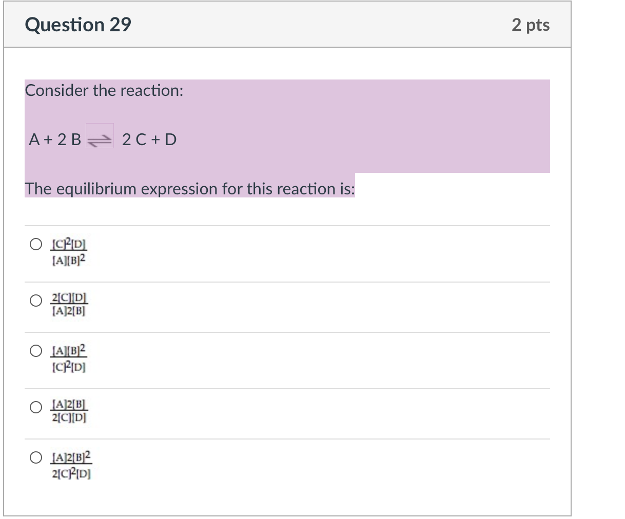 Solved Question 29 2 pts Consider the reaction: A+ 2 B = | Chegg.com