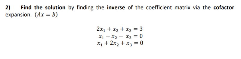 Solved 2) 2 Find the solution by finding the inverse of the | Chegg.com