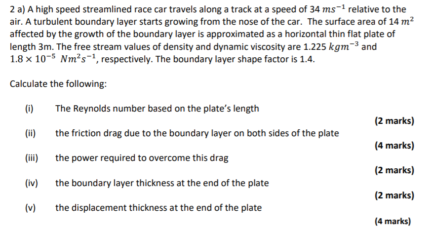 Solved 2 a) A high speed streamlined race car travels along | Chegg.com