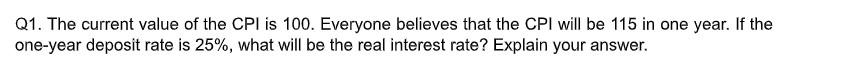 Solved Q1. The current value of the CPI is 100 . Everyone | Chegg.com
