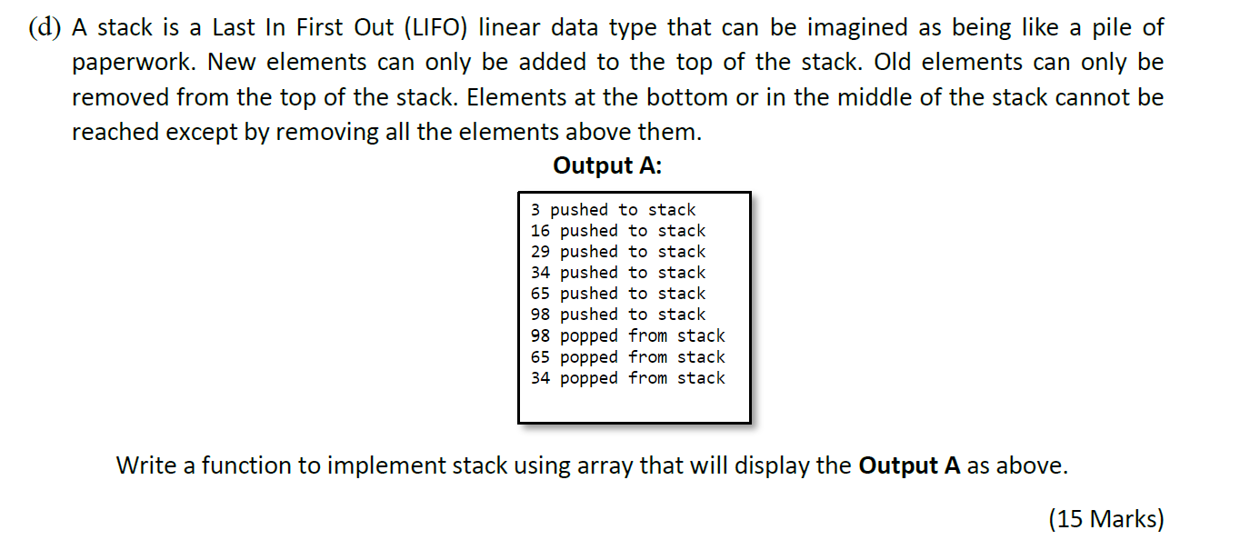 Solved (d) A stack is a Last In First Out (LIFO) linear data | Chegg.com