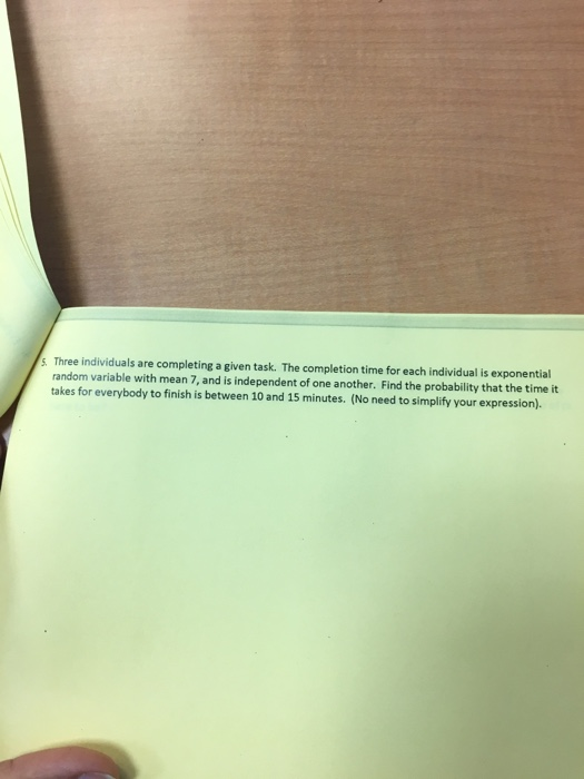 Solved s Three individuals are completing a given task. The | Chegg.com