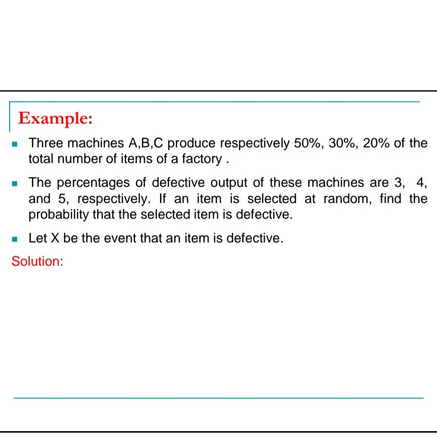 Solved Example: Three Machines A,B,C Produce Respectively | Chegg.com