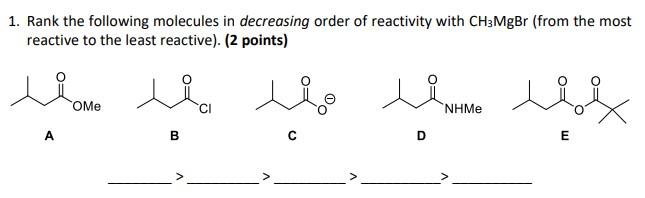 Solved 1. Rank the following molecules in decreasing order | Chegg.com