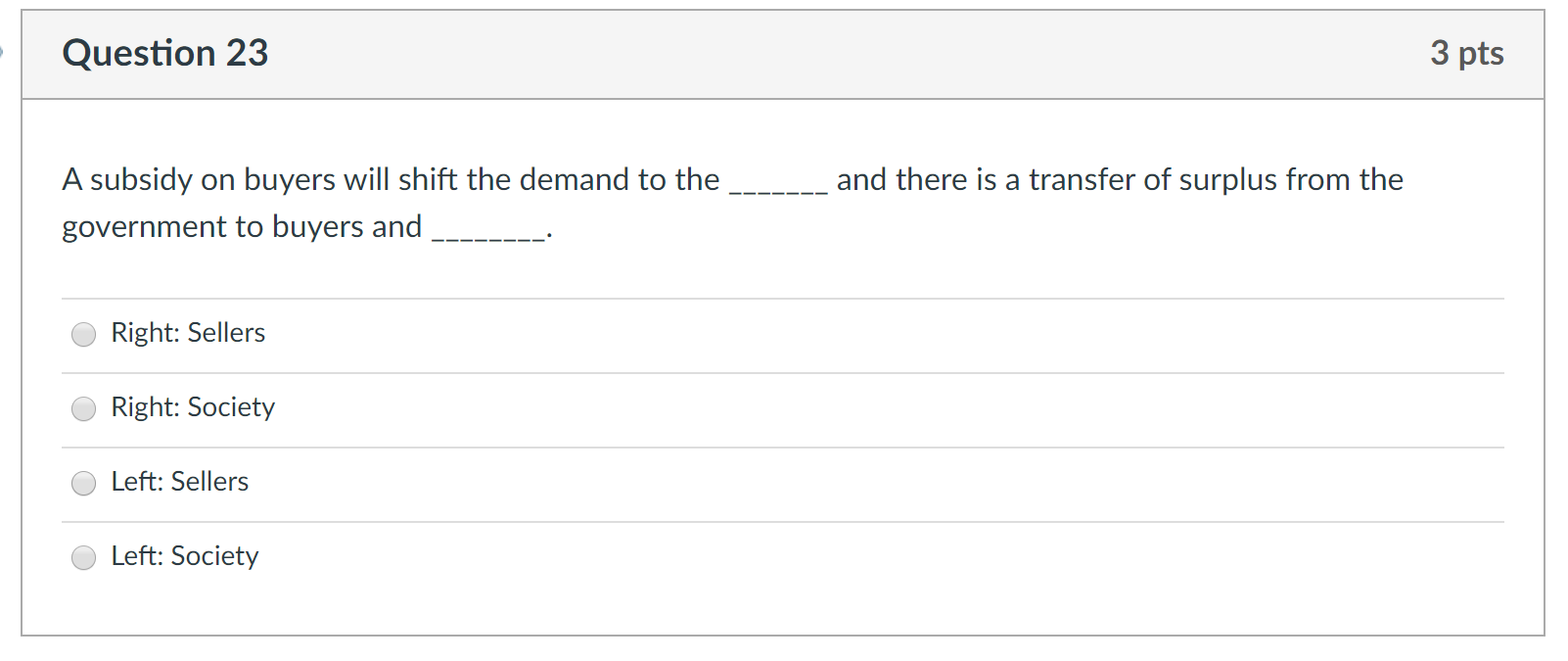 Solved A subsidy on buyers will shift the demand to the | Chegg.com