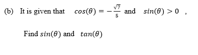 Solved (b) It is given that cos(0) and sin(6)o Find sin(e) | Chegg.com