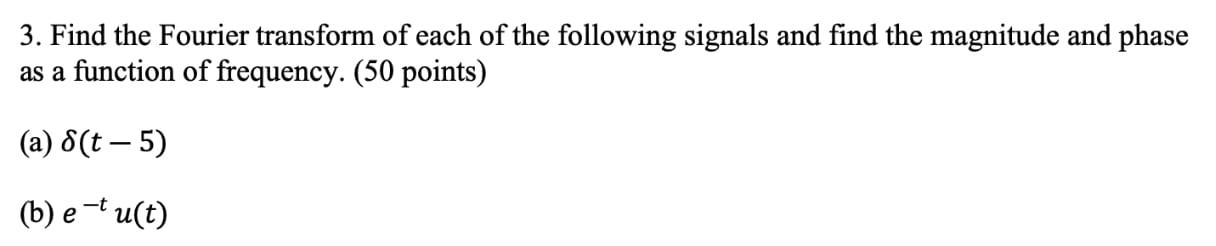 Solved 3. Find The Fourier Transform Of Each Of The | Chegg.com