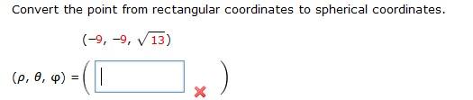 Solved Convert the point from rectangular coordinates to | Chegg.com