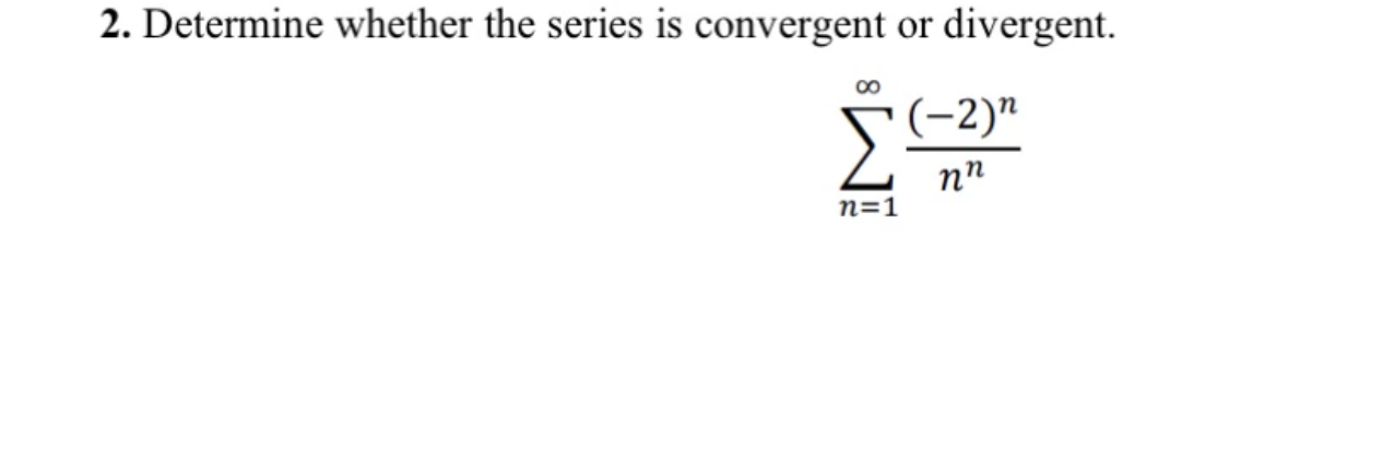 Solved 2. Determine whether the series is convergent or | Chegg.com