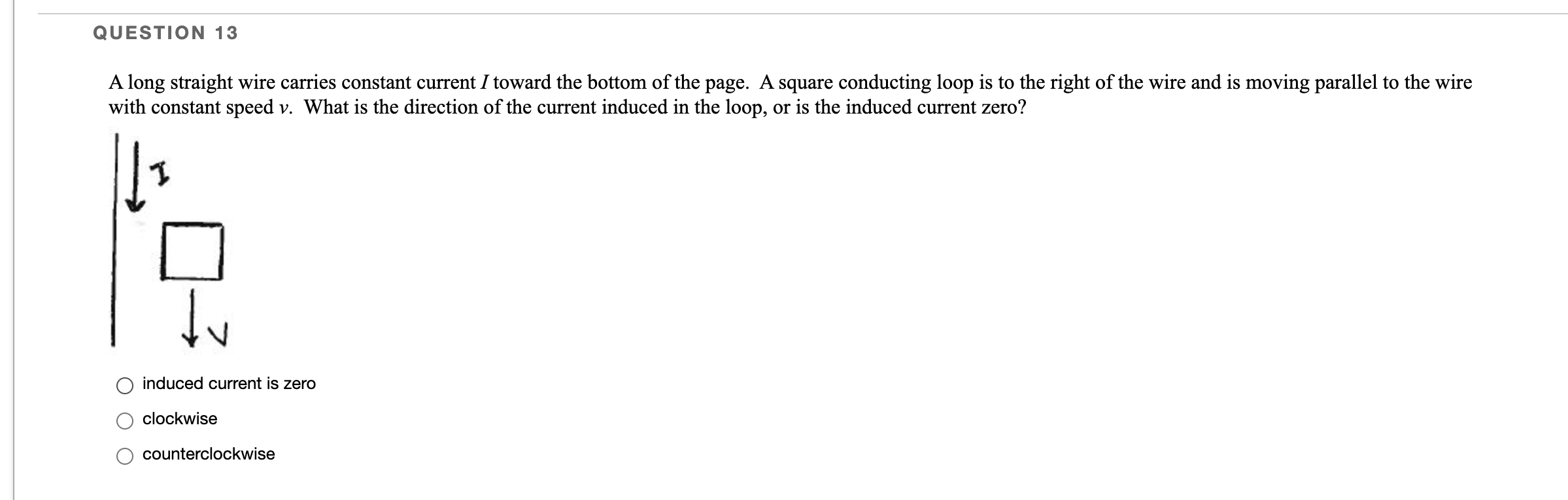 Solved QUESTION 13 A long straight wire carries constant | Chegg.com